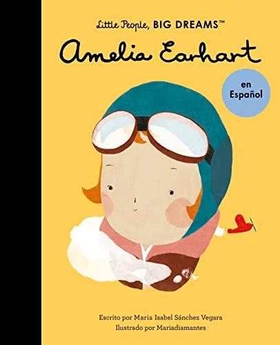 Amelia Earhart (Little People, Big Dreams)